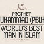 Prophet Muhammad PBUH World Best Man in Islam blogspotercom